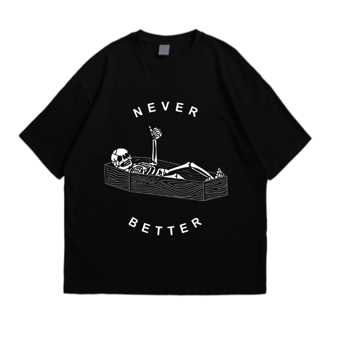 Never Better