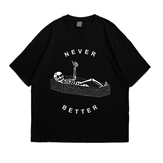 Never Better