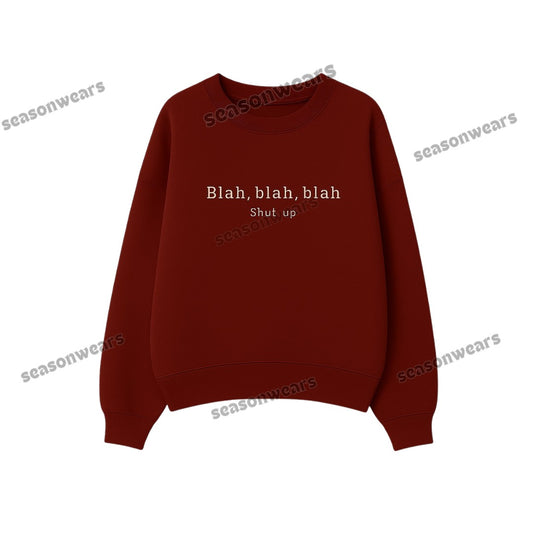 Blah Blah Sweatshirt
